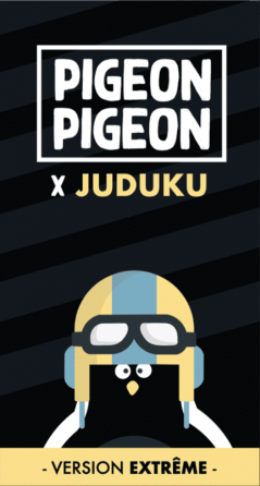 Pigeon Pigeon Noir : Version Extrême