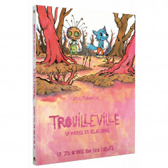 Trouilleville - Livre 2 : Le Marais de Clairbrun